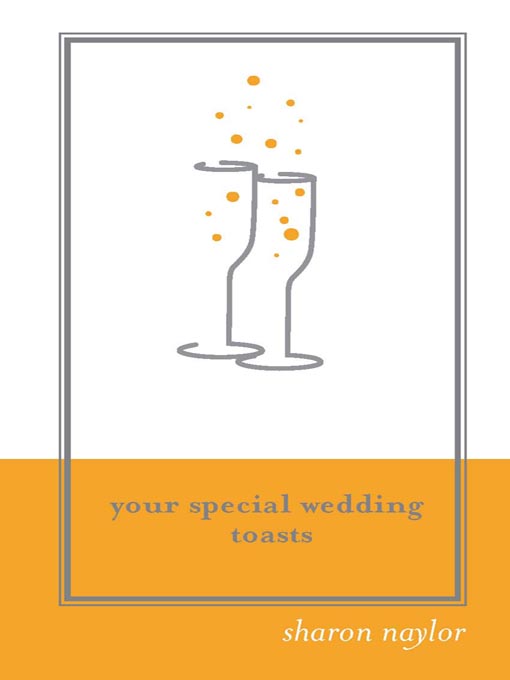 Title details for Your Special Wedding Toasts by Sharon Naylor - Available